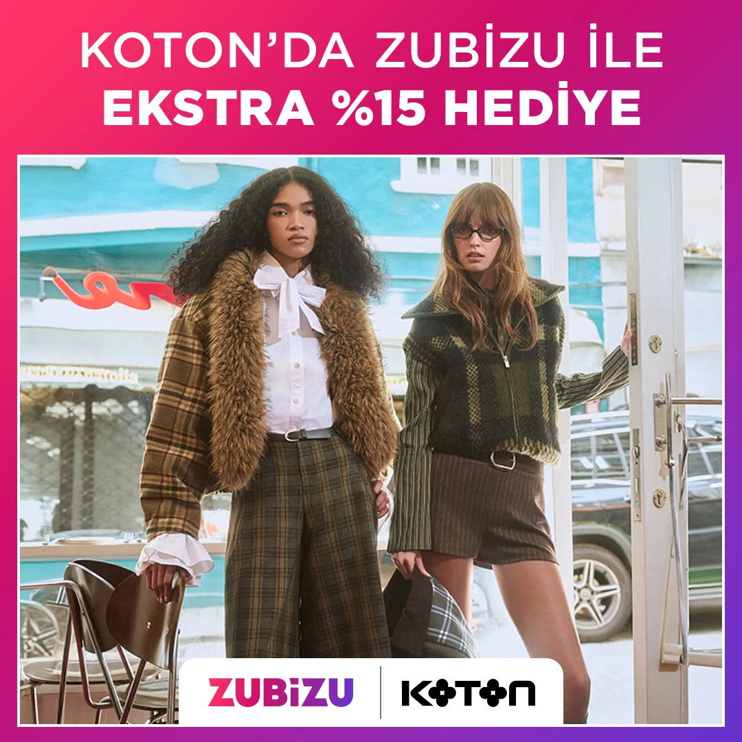 ZUBİZU’dan Koton alışverişlerine ekstra yüzde 15 avantaj